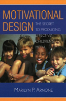 Book cover thumbnail for Motivational Design: The Secret to Producing Effective Children's Media